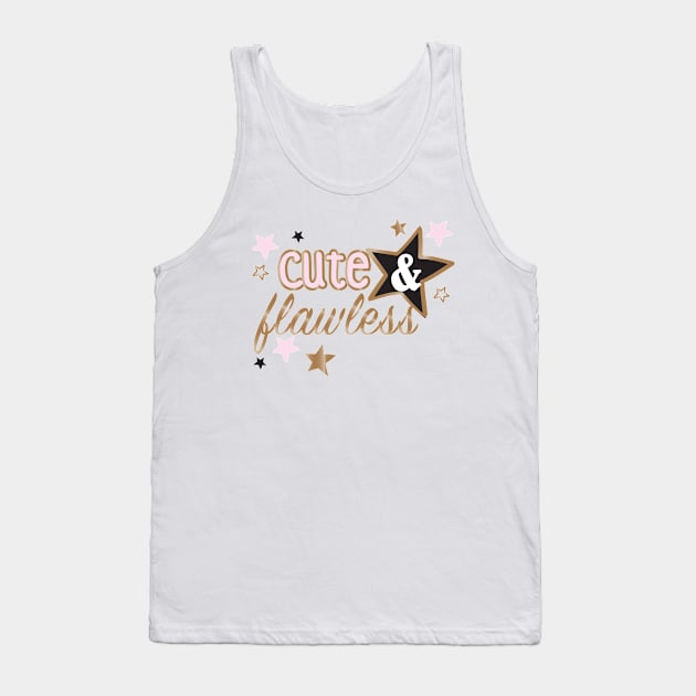 Cute and Flawless Tank Top by ART_BY_RYAN